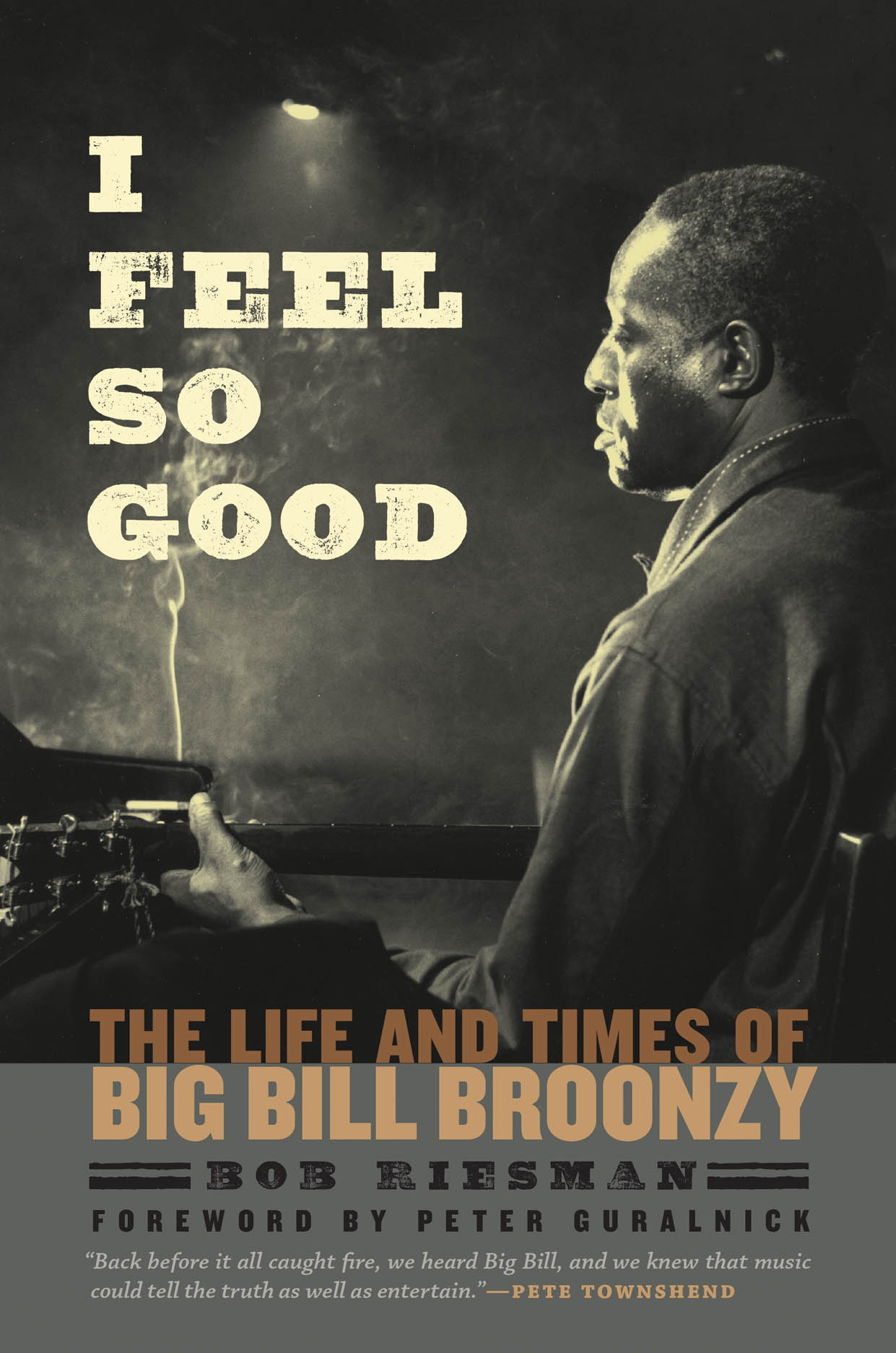 Big Bill Broonzy - I Feel So Good: The Life And Times [Softcover Book]